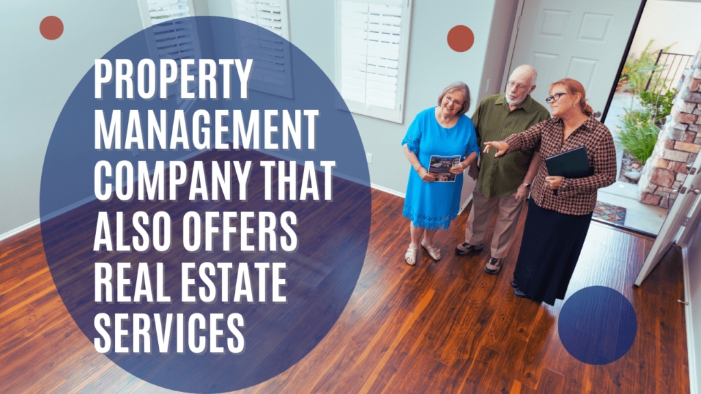 Benefits of Working with a Property Management Company That Also Offers Real Estate Services - Article Banner