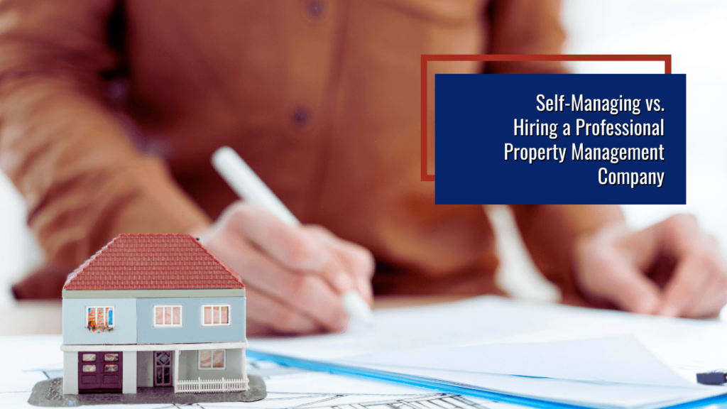 Self-Managing vs. Hiring a Professional Property Management Company - Article Banner