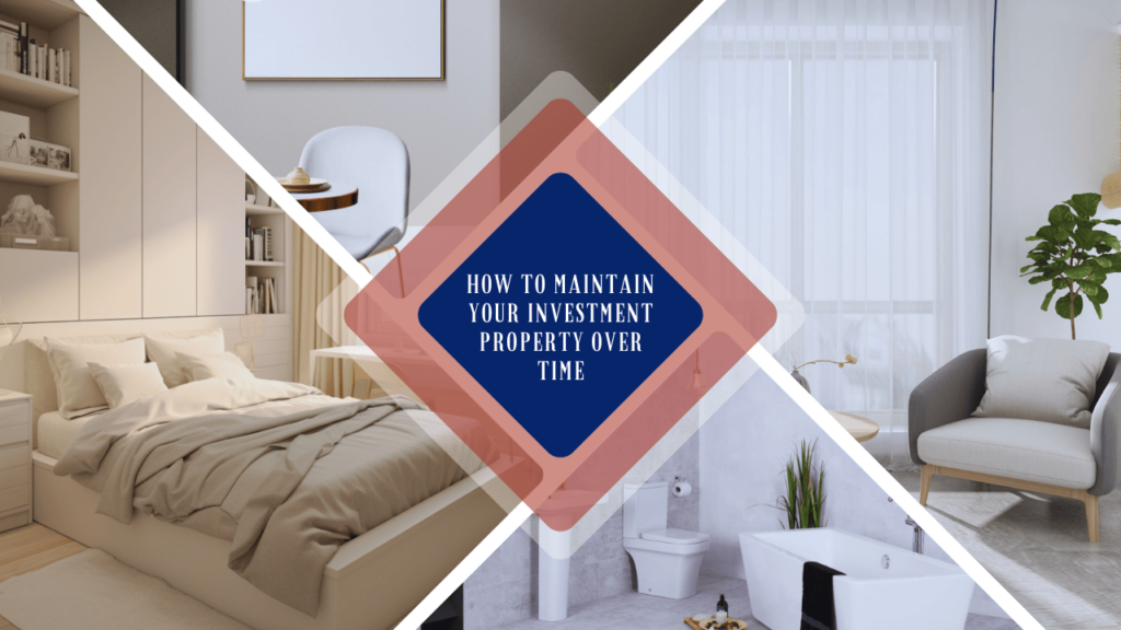 How to Maintain Your Investment Property Over Time - Article Banner