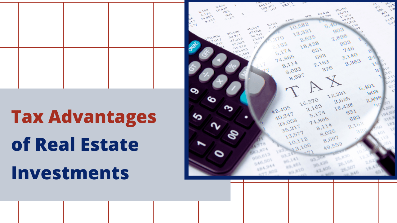Tax Advantages of Real Estate Investments