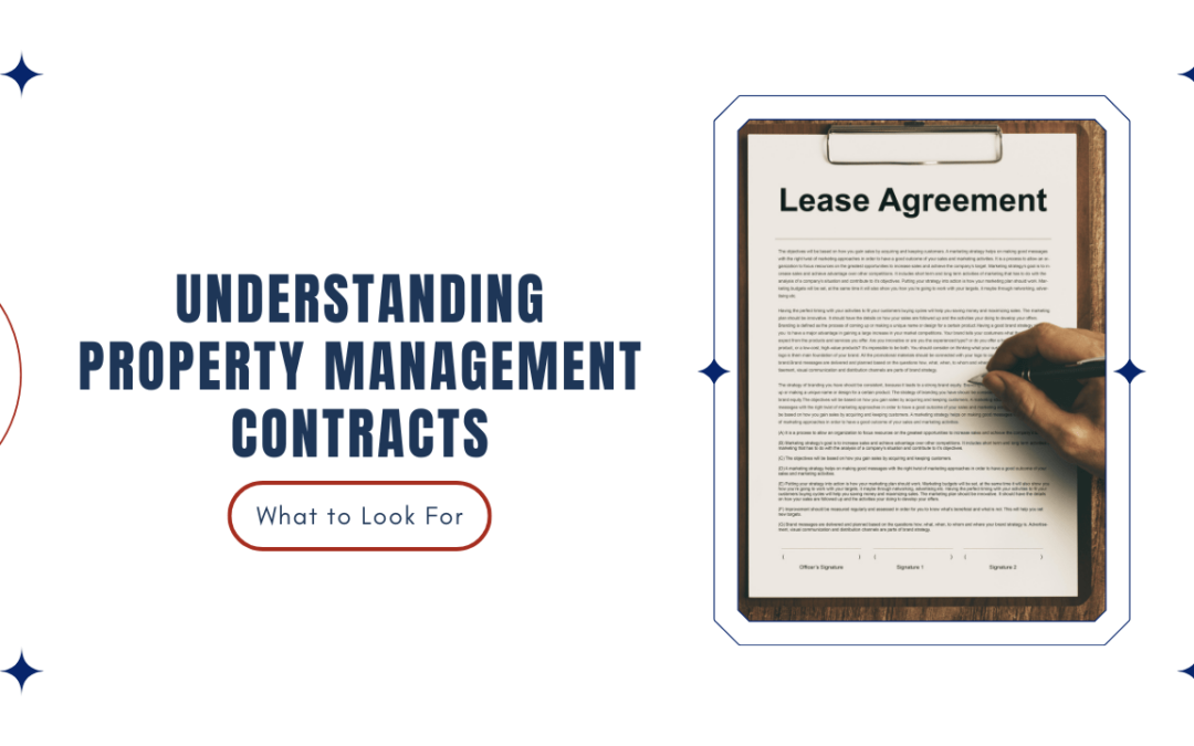 Understanding Property Management Contracts: What to Look For