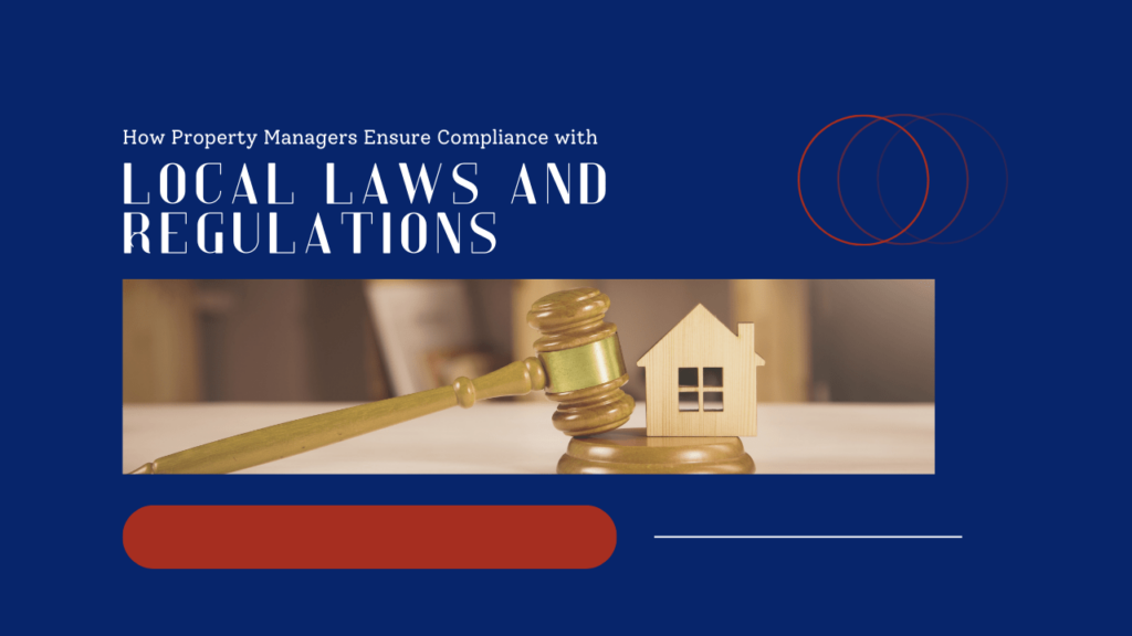 How Property Managers Ensure Compliance with Local Laws and Regulations - Article Banner