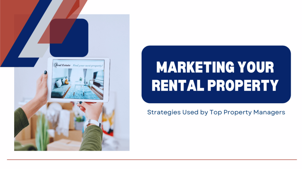 Marketing Your Rental Property: Strategies Used by Top Property Managers - Article Banner