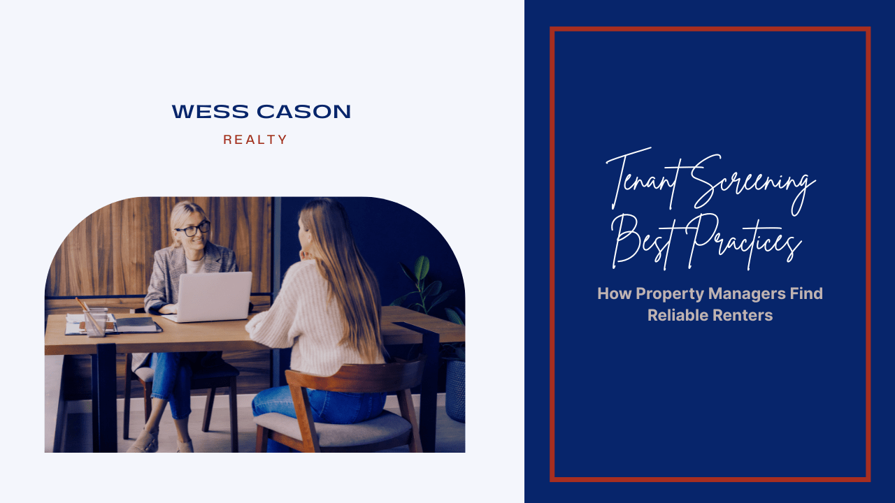 Tenant Screening Best Practices: How Property Managers Find Reliable Renters