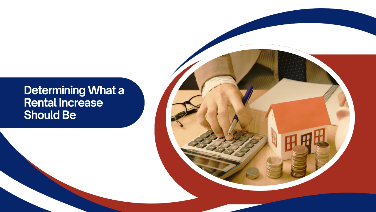 Determining What a Rental Increase Should Be