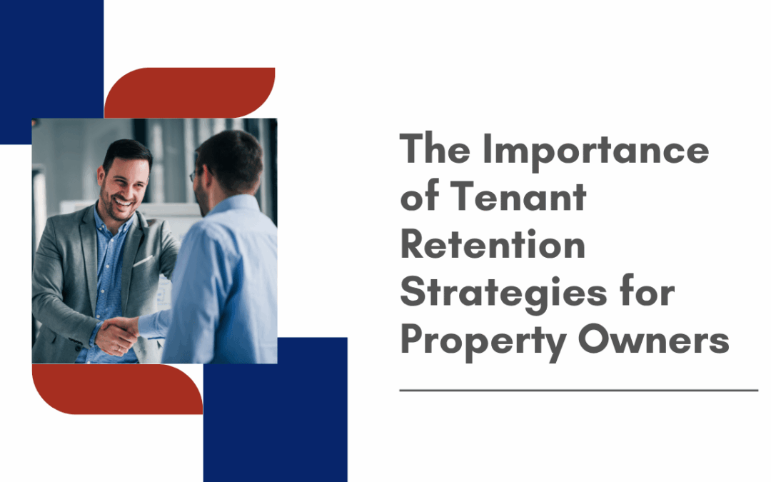 The Importance of Tenant Retention Strategies for Charlotte Property Owners