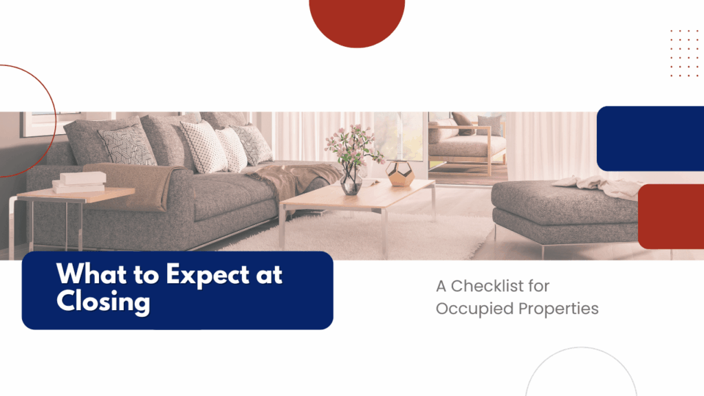 Closing Checklist for Occupied Properties What to Expect at Closing: A Checklist for Occupied Properties - Article Banner