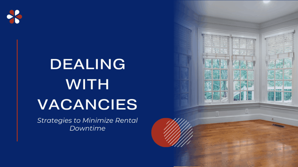 Tips for Reducing Rental Vacancy Time Dealing with Vacancies: Strategies to Minimize Rental Downtime - Article Banner