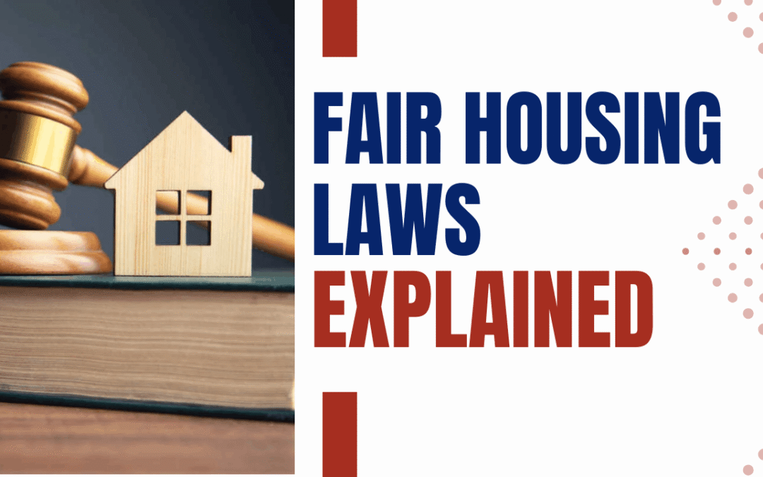 Understanding Fair Housing Laws: A Comprehensive Guide