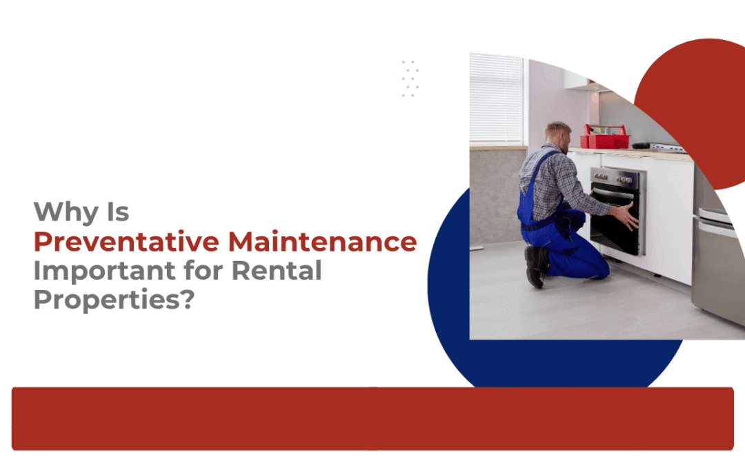 Why Is Preventative Maintenance Important for Charlotte Rental Properties?