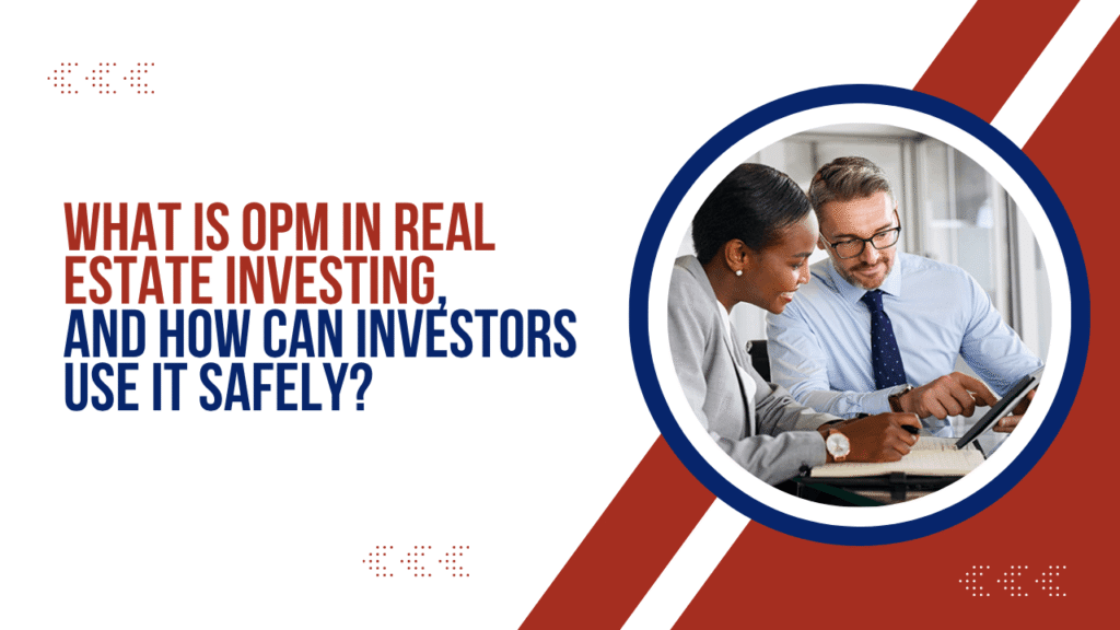 What Is OPM in Real Estate Investing, and How Can Charlotte Investors Use It Safely? - Article Banner